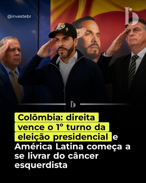 Pode ser uma imagem de texto que diz "@investebr Colômbia: direita vence o 1° turno da eleição presidencial e América Latina começa a se livrar do câncer esquerdista"